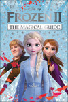 Disney Frozen 2 The Magical Guide: Julia March