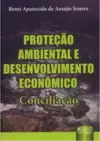 Proteção Ambiental e Desenvolvimento Econômico - Conciliação