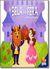 Bela e a Fera, A (Colecao Um Livro Pop Up de Contos )