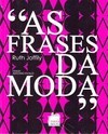 FRASES DA MODA, AS