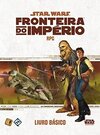 Star Wars Rpg: Fronteira do Império: livro Básico - Galápagos Jogos