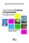 Identidade cultural e expressões regionais: estudos sobre literatura, cultura e turismo