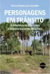 Personagens em trânsito: A interlocução, literatura, e história social no Tocantins