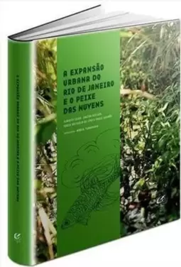 Expansão Urbana do Rio de Janeiro e o Peixe das Nuvens, a