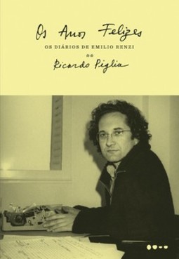 Os anos felizes: os diários de Emilio Renzi