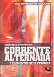 Curso de Eletrotécnica: Correntes Alternadas e Elementos de Eletrônica