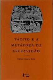 Tácito e a Metáfora da Escravidão