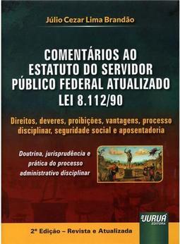 Comentários ao Estatuto do Servidor Público Federal Atualizado