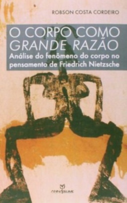 O Corpo Como Grande Razão