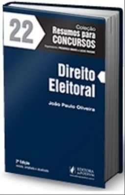 RESUMOS PARA CONCURSOS - DIREITO ELEITORAL (Resumo para concursos #22)