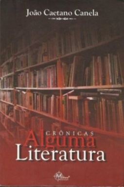 Alguma Literatura: crônicas