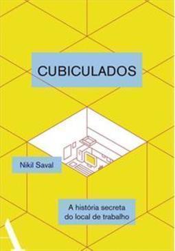 CUBICULADOS: A HISTORIA SECRETA DO LOCAL DE TRABALHO
