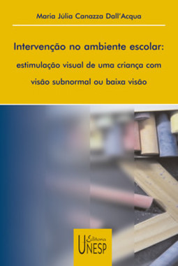 Intervenção no ambiente escolar: estimulação visual de uma criança com visão subnormal ou baixa visão