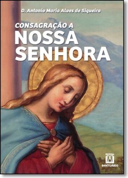Consagração a Nossa Senhora