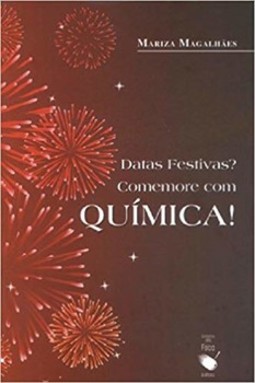 Datas festivas? comemore com química!
