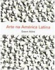 Arte na América Latina: a Era Moderna, 1820 - 1980