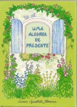 Alegria de Presente, Uma