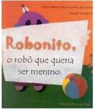 Robonito: o Robô que Queria Ser Menino