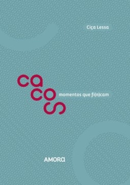 Cacos: momentos que fi(n)cam