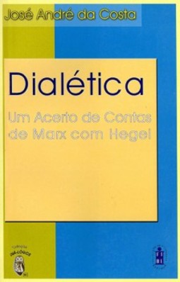 Dialética: Um acerto de contas de Marx com Hegel