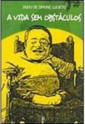 A Vida sem Obstáculos