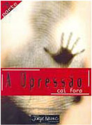 A Opressão: Cai Fora: Parte 2