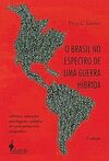 O Brasil no Espectro de uma Guerra Híbrida (Volume 2)