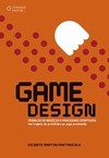 Game design: modelos de negócio e processos criativos: um trajeto do protótipo ao jogo produzido
