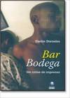Bar Bodega: Um Crime de Imprensa