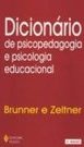 Dicionário de Psipedagogia e Psicol. Educacional