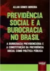 Previdência Social e a Burocracia no Brasil