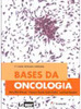 Bases da Oncologia