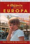 Guia Criativo Para o Viajante Independente na Europa