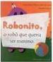 Robonito: o Robô que Queria Ser Menino