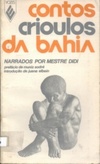 Contos Crioulos Da Bahia / Creole Tales Of Bahia