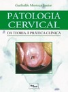 Patologia cervical: da teoria à prática clínica