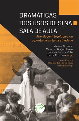 Dramáticas dos usos de si na sala de aula: abordagem ergológica ou o ponto de vista da atividade