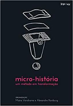 Micro-História - Um Método Em Transformação