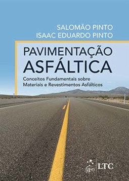 Pavimentação asfáltica: Conceitos fundamentais sobre materiais e revestimentos asfálticos