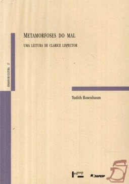 Metamorfose do Mal: uma Leitura Clarice Lispector