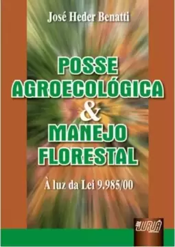 Posse Agroecológica e Manejo Florestal - À luz da Lei 9.985/00