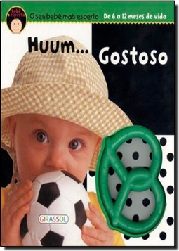 Bebe + Esperto - Huum... Gostoso - De 6 A 12 Meses