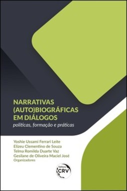 Narrativas (auto)biográficas em diálogos: políticas, formação e práticas