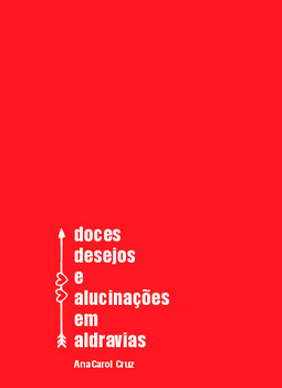 Doces desejos e alucinações em aldravias