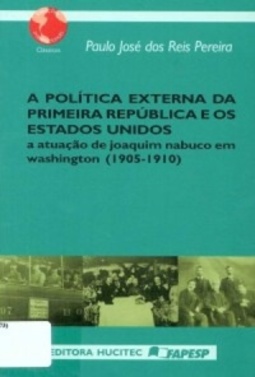 A Política Externa da Primeira Repúblicva e os Estados Unidos
