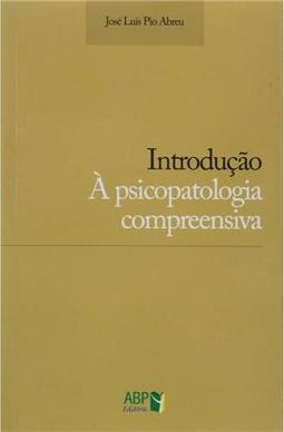 Introdução à Psicopatologia Compreensiva