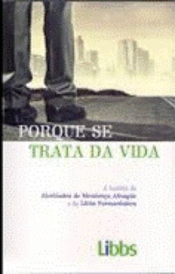 Porque se trata da vida