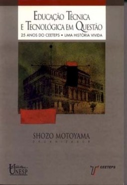 Educação técnica e tecnológica em questão: 25 anos do ceeteps - uma história vivida