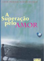 A Superação Pelo Amor