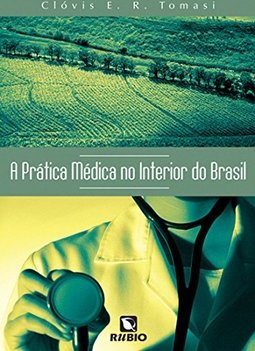 A Prática Médica no Interior do Brasil